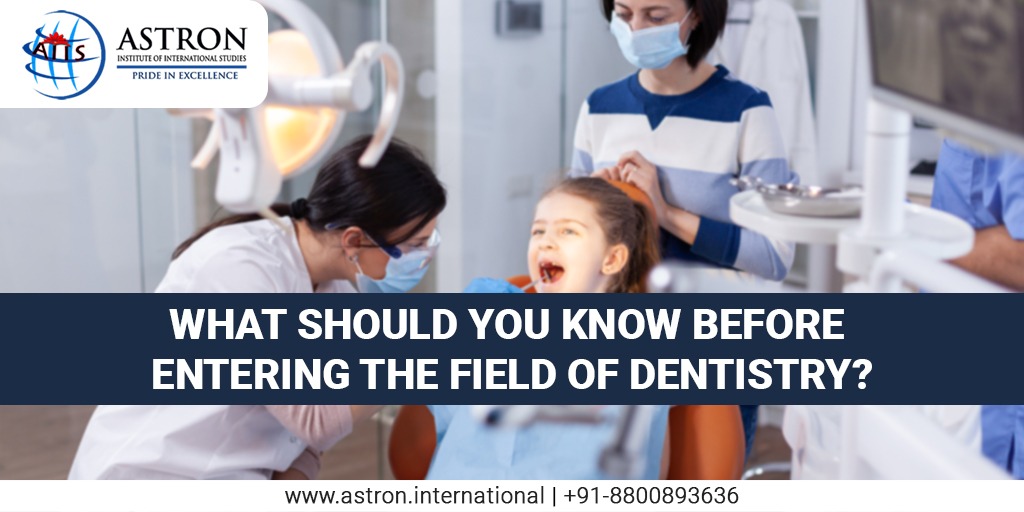 What Should You Know Before Entering the Field of Dentistry
