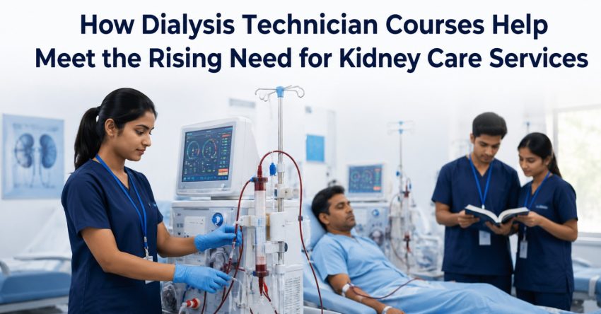 How Dialysis Technician Courses Help Meet the Rising Need for Kidney Care Services