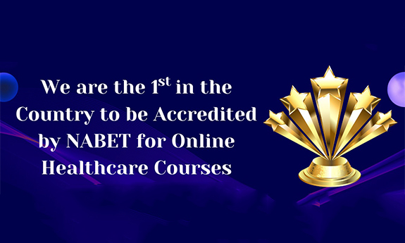 1st in the Country to Achieve NABET Accreditation for Online Healthcare Courses